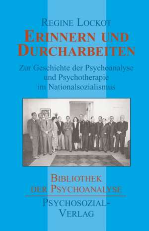 Erinnern und Durcharbeiten de Regine Lockot