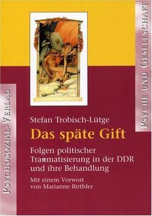 Das späte Gift de Stefan Trobisch-Lütge