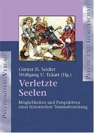 Verletzte Seelen de Günter H. Seidler