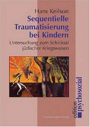 Sequentielle Traumatisierung bei Kindern de Hans Keilson