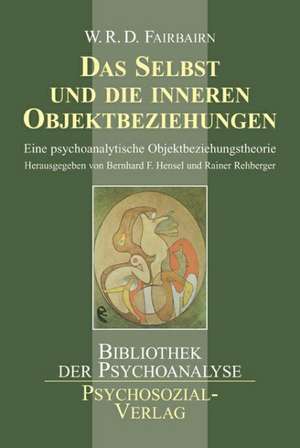 Das Selbst und die inneren Objektbeziehungen de William Ronald Dodds Fairbairn