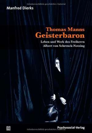 Thomas Manns Geisterbaron de Manfred Dierks