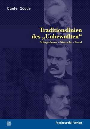 Gödde, G: Traditionslinien des »Unbewußten«