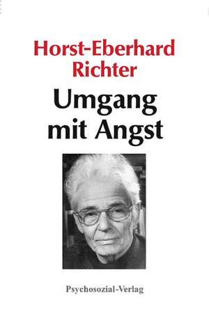 Umgang mit Angst de Horst-Eberhard Richter