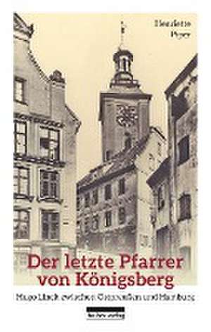 Der letzte Pfarrer von Königsberg de Henriette Piper