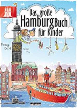 Das große Hamburg-Buch für Kinder de Claas Janssen