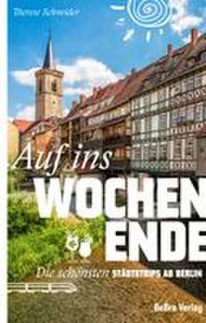 Auf ins Wochenende de Therese Schneider