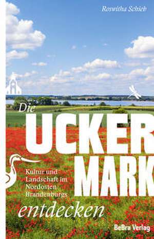 Die Uckermark entdecken de Roswitha Schieb