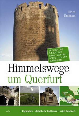 Himmelswege um Querfurt 1 de Ulrich Erdmann