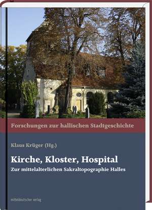 Kirche, Kloster, Hospital de Klaus Krüger