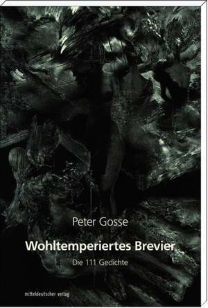 Wohltemperiertes Brevier de Peter Gosse