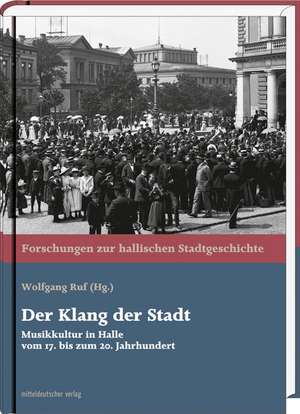 Der Klang der Stadt de Wolfgang Ruf