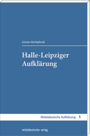 Halle-Leipziger Aufklärung de Günter Mühlpfordt