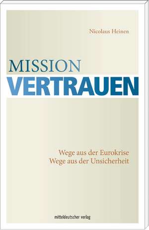 Mission Vertrauen de Nicolaus Heinen