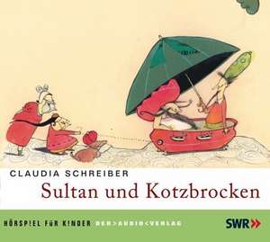 Sultan und Kotzbrocken. CD de Claudia Schreiber