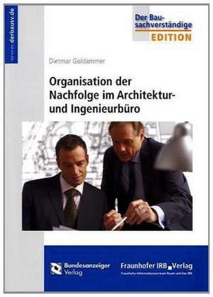 Organisation der Nachfolge im Architektur- und Ingenieurbüro de Dietmar Goldammer