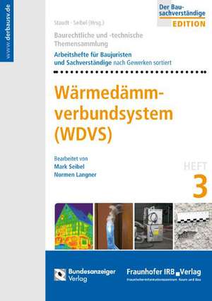 Baurechtliche und -technische Themensammlung - Heft 3: Wärmedämmverbundsysteme (WDVS) de Michael Staudt