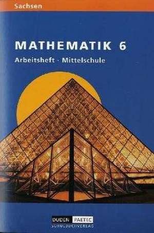 Link Mathematik 6. Schuljahr Arbeitsheft. Mittelschule Sachsen de Martina Hanelt