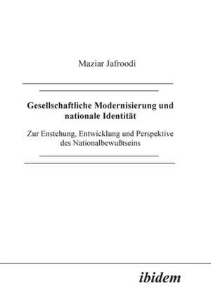 Jafroodi, M: Gesellschaftliche Modernisierung und nationale