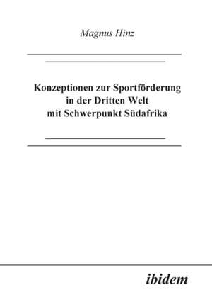 Hinz, M: Konzeptionen zur Sportförderung in der Dritten Welt