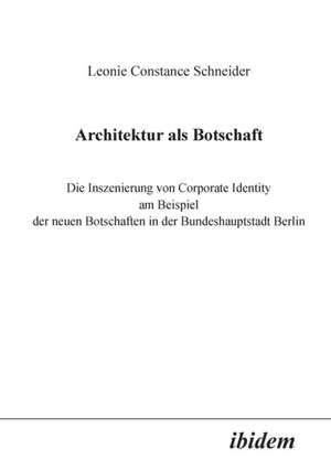 Schneider, L: Architektur als Botschaft. Die Inszenierung vo