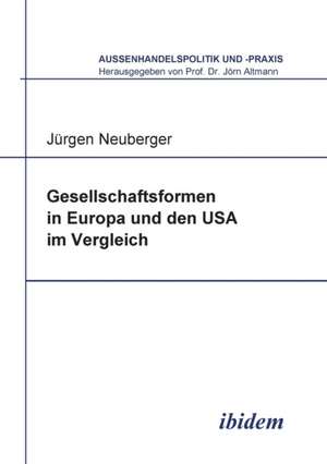 Neuberger, J: Gesellschaftsformen in Europa und den USA im V