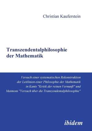 Kauferstein, C: Transzendentalphilosophie der Mathematik. Ve