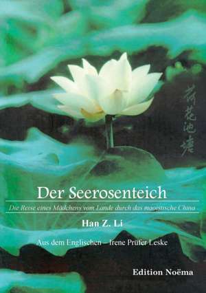 Z Li, H: Seerosenteich. Die Reise eines Mädchens vom Lande d