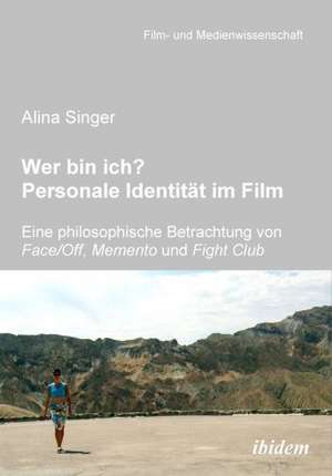 Singer, A: Wer bin ich? Personale Identität im Film. Eine ph