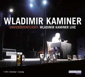 Unveröffentlicht: Wladimir Kaminer Live. CD de Wladimir Kaminer