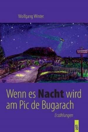 Wenn es Nacht wird am Pic de Bugarach de Wolfgang Winter