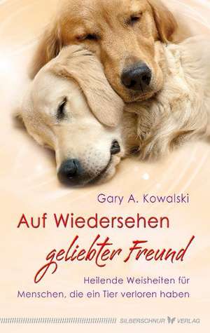 Auf Wiedersehen, geliebter Freund de Gary Kowalski