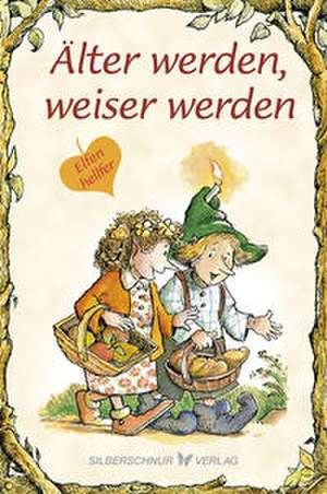 Älter werden, weiser werden de Carol Ann Morrow