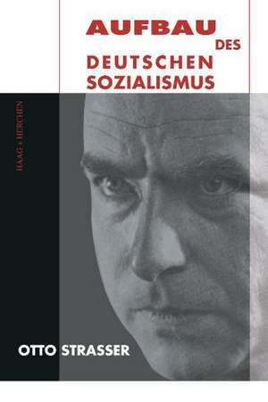 Aufbau des deutschen Sozialismus de Otto Strasser