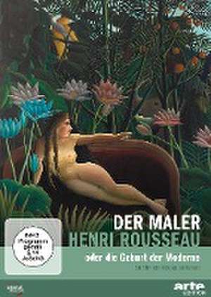 Der Maler Henri Rousseau oder die Geburt der Moderne de Nicolas Autheman