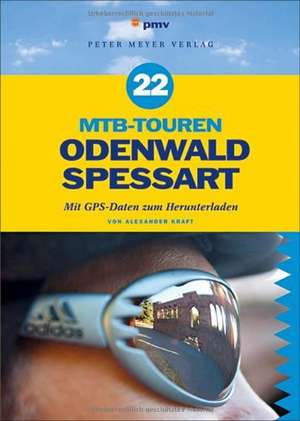 MTB-Touren Odenwald Spessart de Alexander Kraft