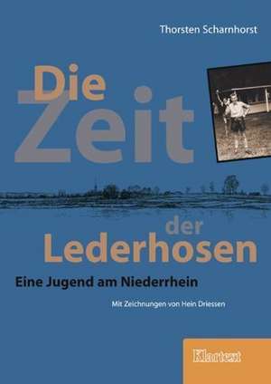 Die Zeit der Lederhosen de Thorsten Scharnhorst