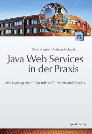 Java Web Services in der Praxis de Oliver Heuser