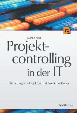 Projektcontrolling in der IT de Martin Kütz