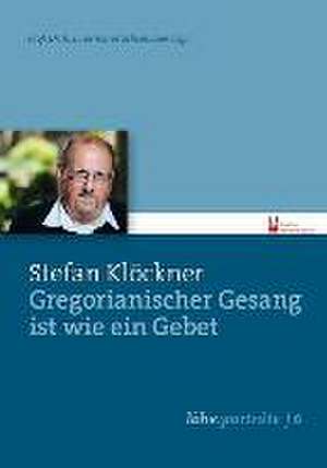 Gregorianischer Gesang ist wie ein Gebet de Stefan Klöckner