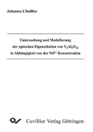 Untersuchung und Modellierung der optischen Eigenschaften von Y Al O in Abhängigkeit von der Nd + Konzentration de Johannes L´Huillier