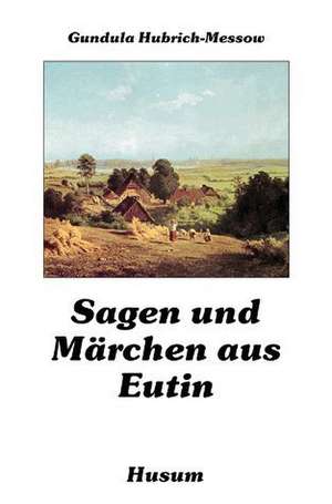 Sagen und Märchen aus Eutin de Gundula Hubrich-Messow