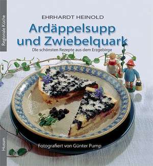 Ardäppelsupp und Zwiebelquark de Ehrhardt Heinold