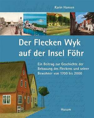 Der Flecken Wyk de Karin Hansen