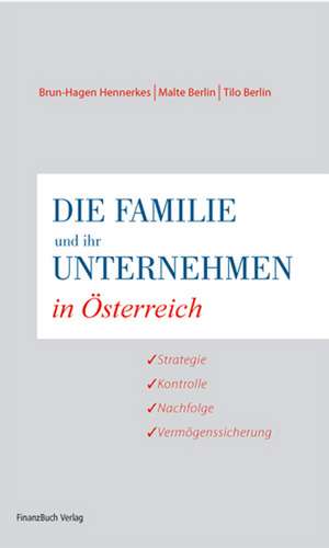 Die Familie und ihr Unternehmen in Österreich de Brun-Hagen Hennerkes