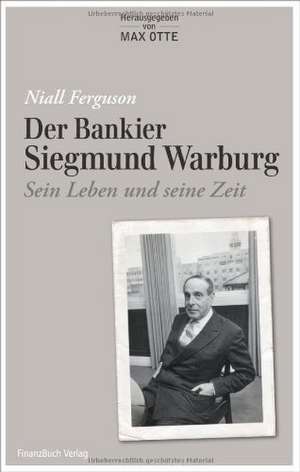 Der Bankier Siegmund Warburg de Niall Ferguson