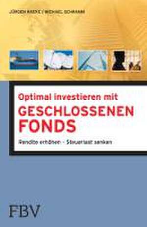 Optimal investieren mit geschlossenen Fonds de Jürgen Raeke