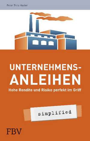 Unternehmensanleihen - simplified de Peter Thilo Hasler