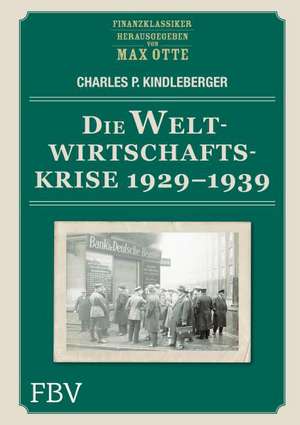 Die Weltwirtschaftskrise 1929 - 1939 de Charles P. Kindleberger