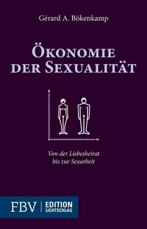 Ökonomie der Sexualität de Gérard A. Bökenkamp